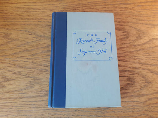 The Roosevelt Family Of Sagamore Hill Hermann Hagedorn 1954 Hardcover 1st Ed