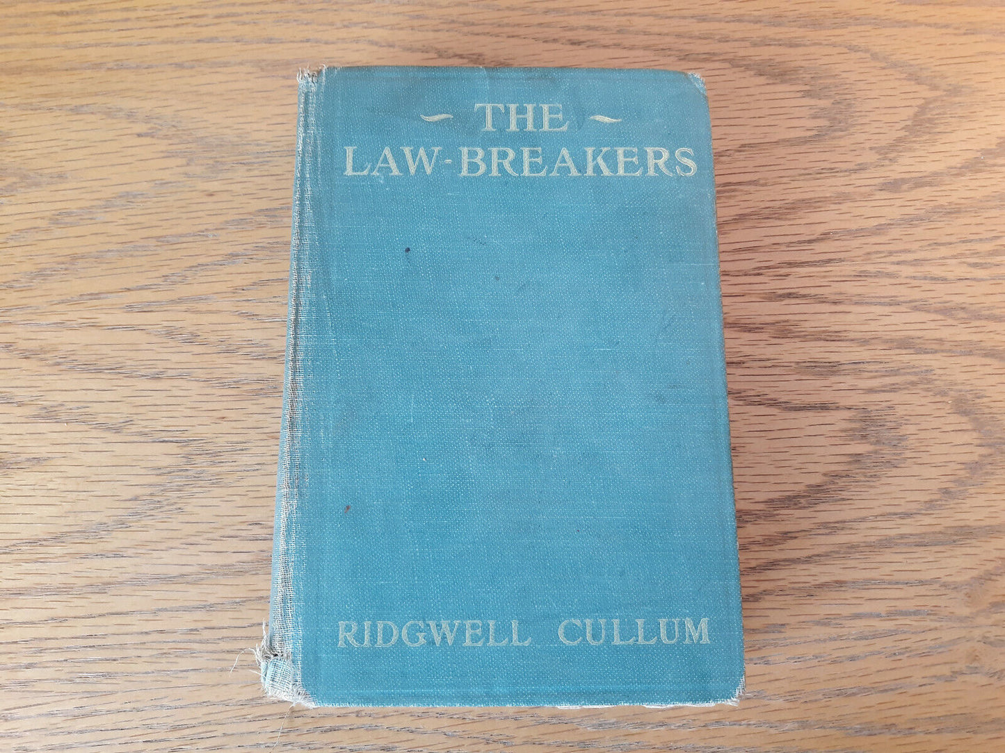 The Law Breakers Ridgewell Cullum 1914 Hardcover A L Burt