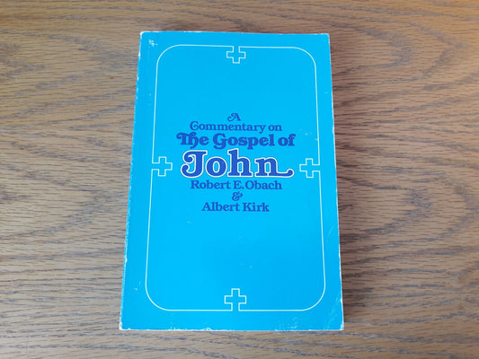 A Commentary On The Gospel Of John Robert E Obach 1981 Paulist Press Paperback
