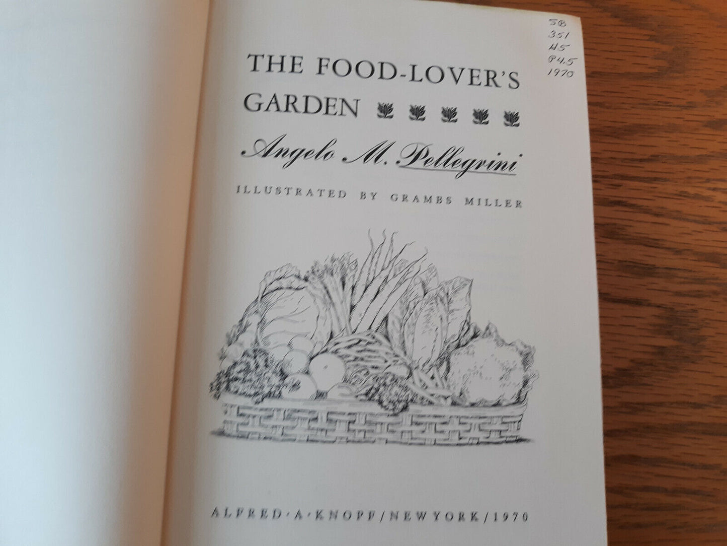 The Food Lover's Garden Angelo M Pellegrini 1970 Hardcover Alfred A Knopf