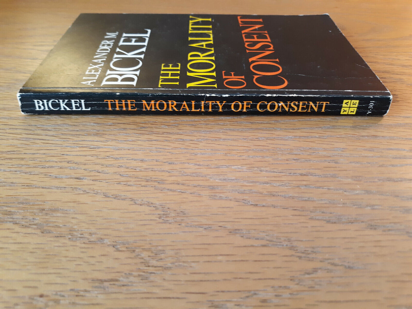 The Morality Of Consent Alexander M Bickel 1975 Yale University Press Paperback