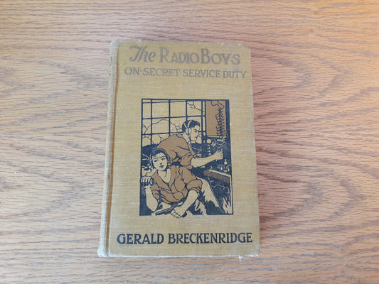 The Radio Boys On Secret Service Duty Gerald Breckenridge 1922 A.L. Burt Hardcov