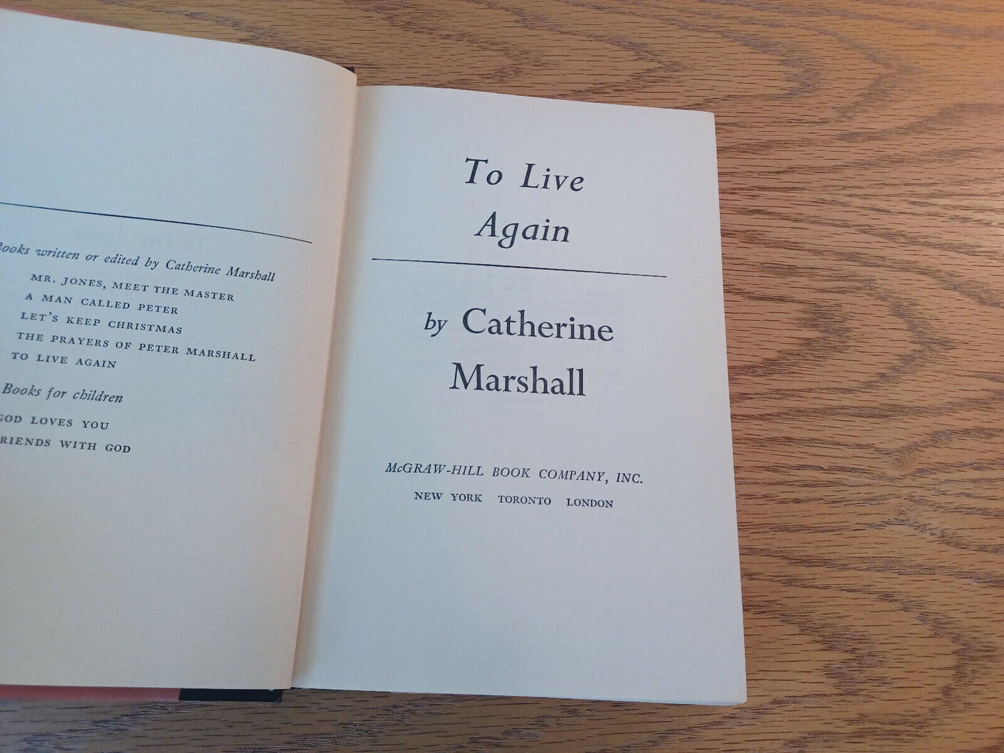 To Live Again Catherine Marshall 1957 1st Ed 3rd Printing Hardcover McGraw Hill