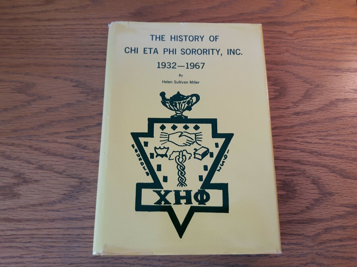 The History Of Chi Eta Phi Sorority 1932-1967 Helen Sullivan Miller 1968 Hardcov