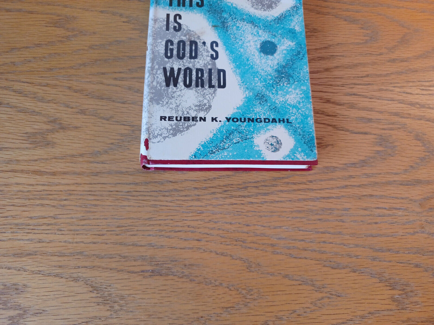 This Is God's World Reuben K Youngdahl 1961 Hardcover Dust Jacket Augustana Pres