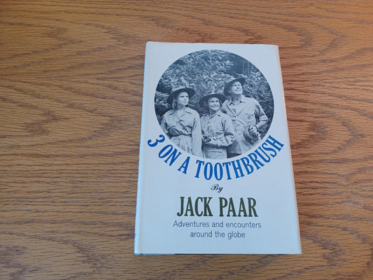 Three On A Toothbrush Jack Paar 1965 Doubleday Hardcover Dust Jacket Book Club E