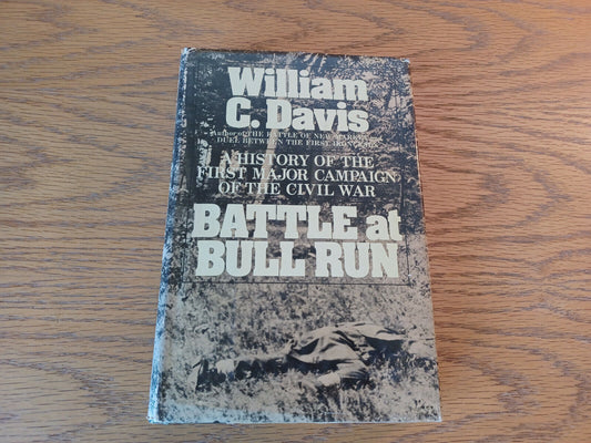 William C Davis Battle At Bull Run 1977 Book Club Edition Hardcover Dust Jacket