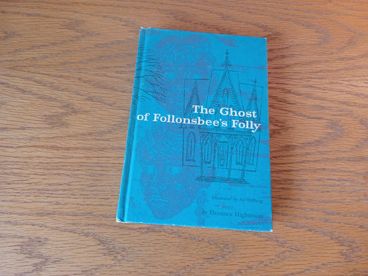 The Ghost Of Follonsbee's Folly Florence Hightower 1958 Hardcover Houghton Miffl