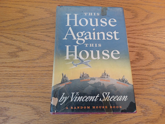 This House Against This House Vincent Sheean 1946 Random House Hardcover Dust Ja