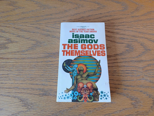 The Gods Themselves Isaac Asimov 1973 Paperback Fawcett Crest