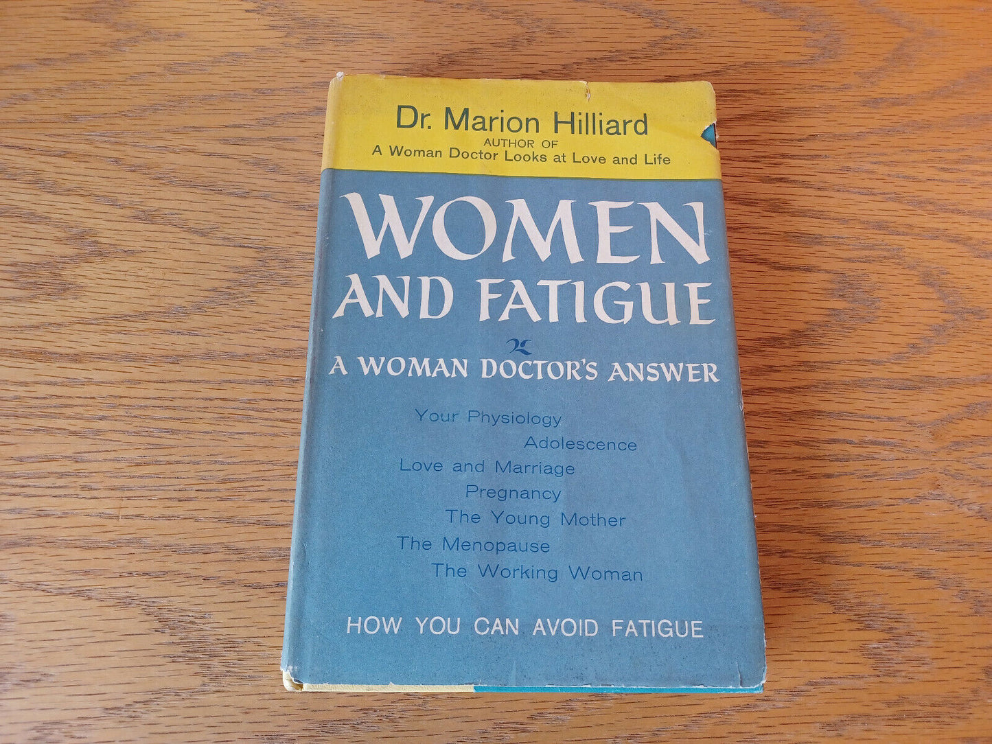 Women And Fatigue Dr Marion Hilliard 1960 Book Club Edition Hardcover Dust Jacke