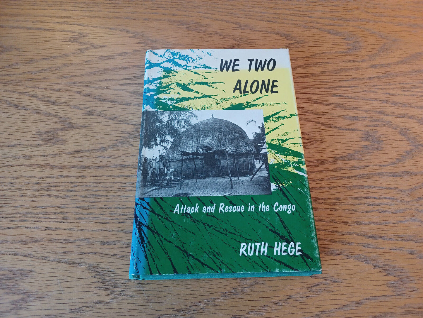 We Two Alone Ruth Hege 1965 Hardcover Dust Jacket Thomas Nelson & Sons