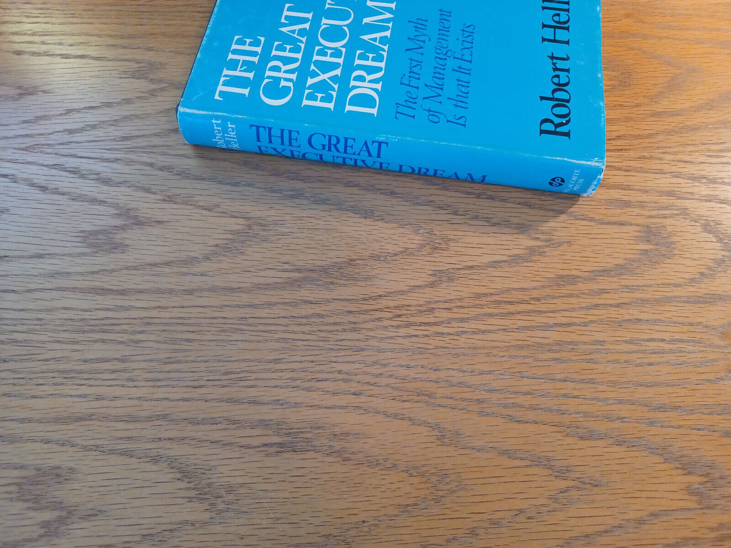 The Great Executive Dream Robert Heller 1972 Delacorte Press Hardcover Dust Jack