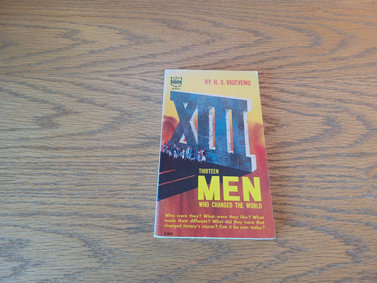 Thirteen Men Who Changed The World H S Vigeveno 1966 Paperback G/L