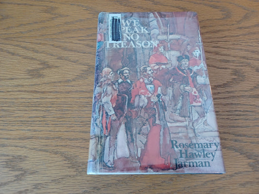 We Speak No Treason Rosemary Hawley Jarman 1971 Book Club Edition Little Brown