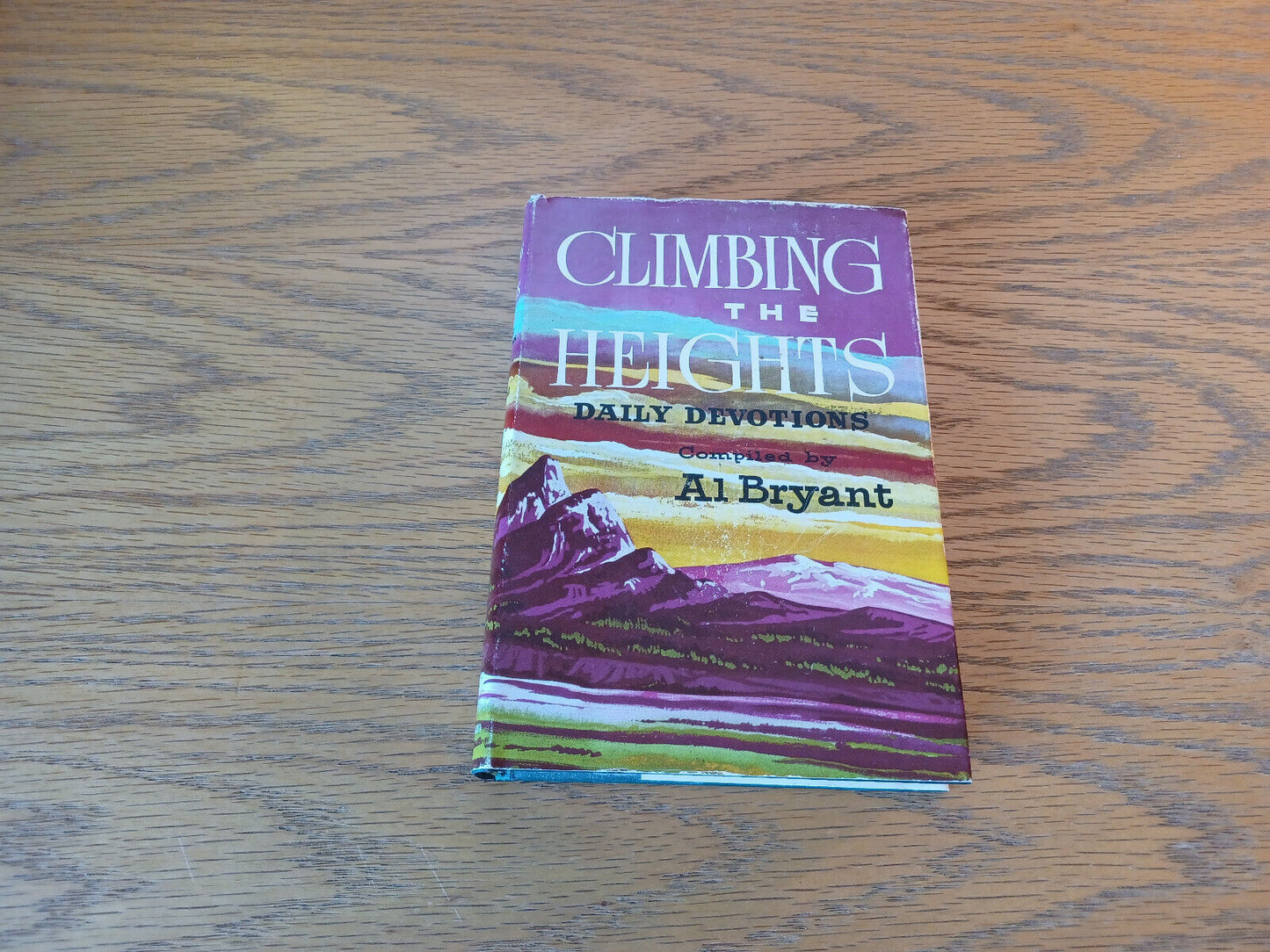Climbing The Heights Al Bryant 1969 Hardcover Dust Jacket Zondervan