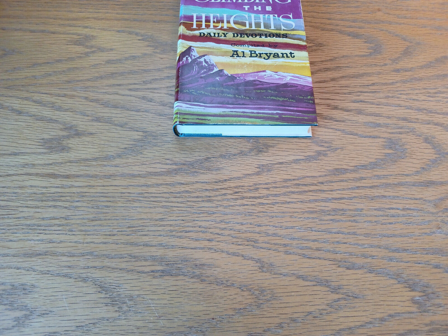 Climbing The Heights Al Bryant 1969 Hardcover Dust Jacket Zondervan