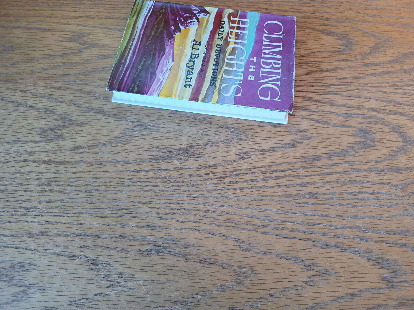 Climbing The Heights Al Bryant 1969 Hardcover Dust Jacket Zondervan