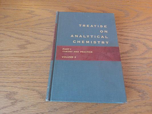 Treatise On Analytical Chemistry Part I Theory And Practice Volume 3 1961