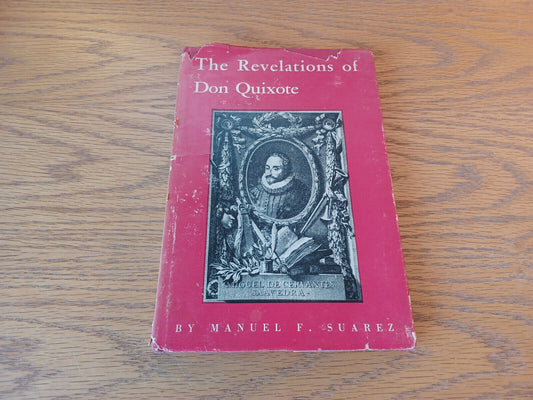 The Revelations Of Don Quixote Manuel F Suarez 1947 Harbinger House