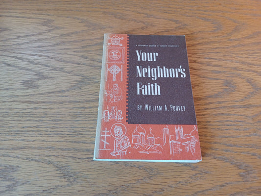 Your Neighbor's Faith William A Poovey 1961 Paperback Augsburg