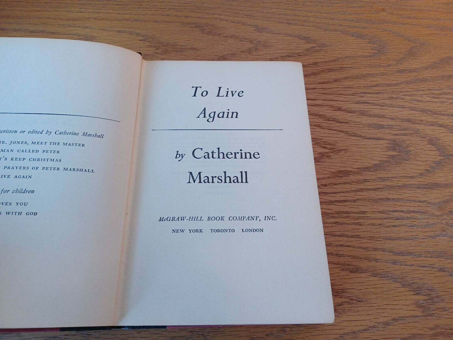 To Live Again Catherine Marshall 1957 1st Ed 4th Printing Hardcover McGraw Hill