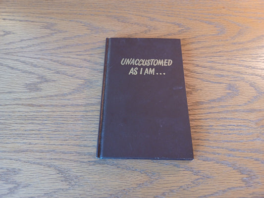 Unaccustomed As I Am 1963 Executive Guide To Public Speaking Arthur Zito Economi