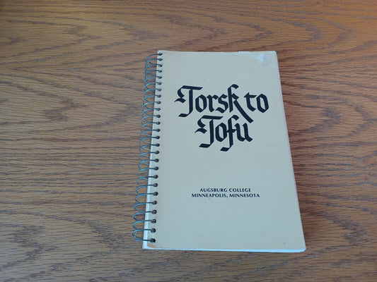 Torsk To Tofu Recipes From Fjord To Freeway 1984 Augsburg College Minnesota Nico