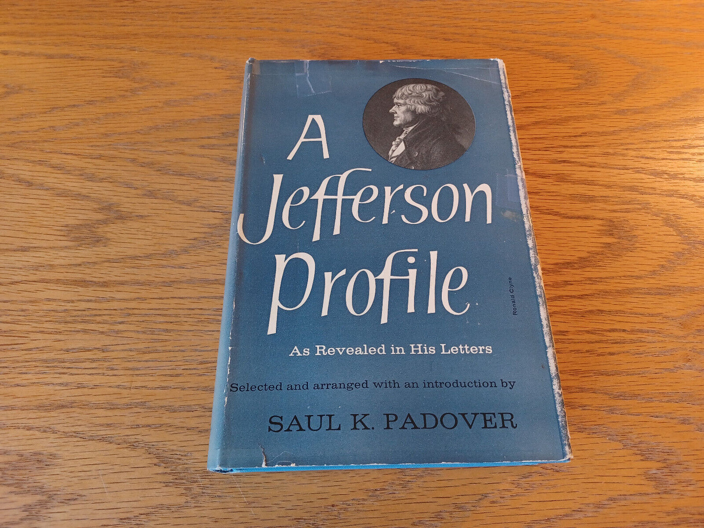 A Jefferson Profile As Revealed In His Letters Saul K Padover 1956 Hardcover Dus