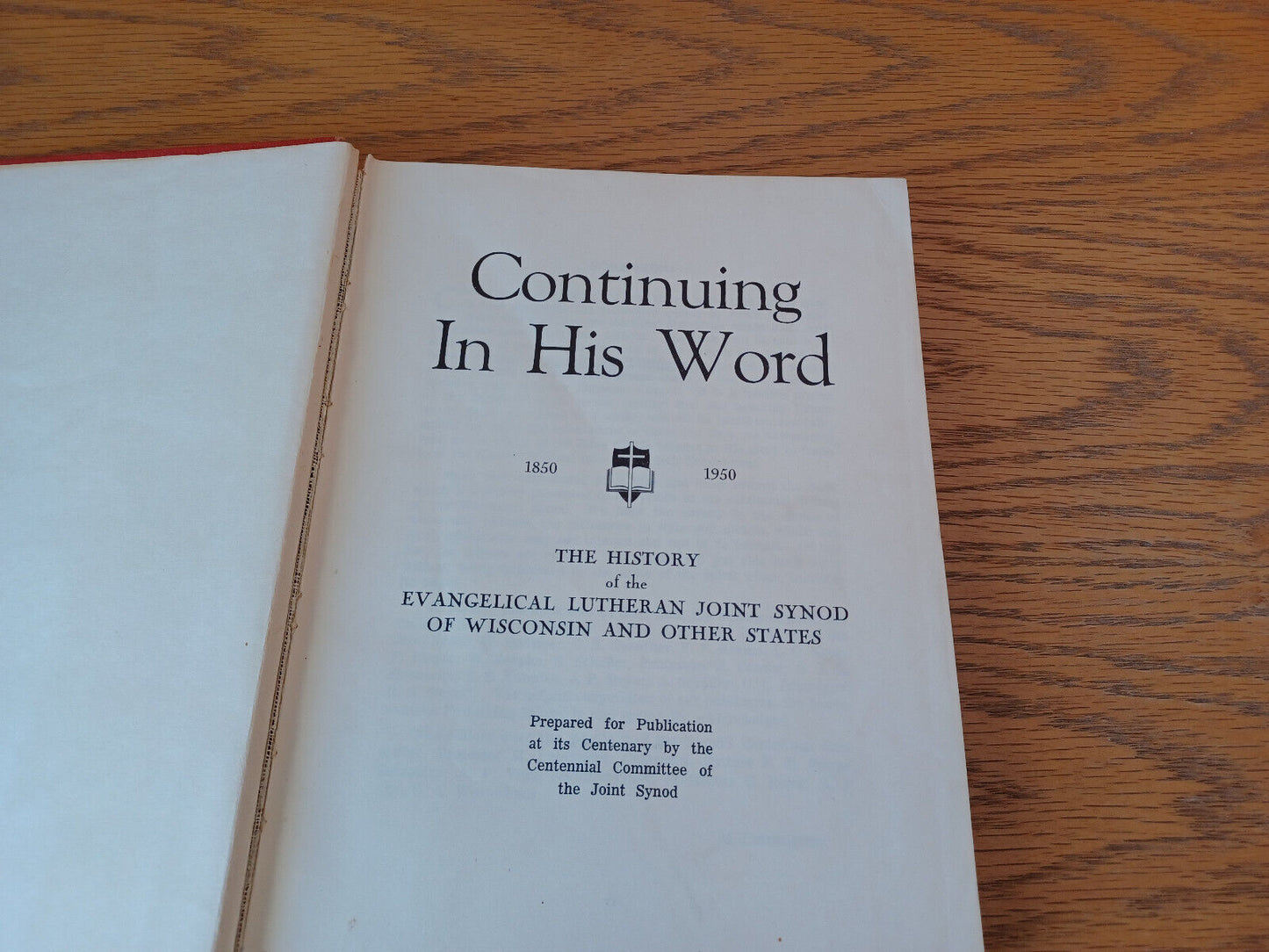 Continuing In His Word 1951 History Of The Evangelical Lutheran Joint Synod Of W