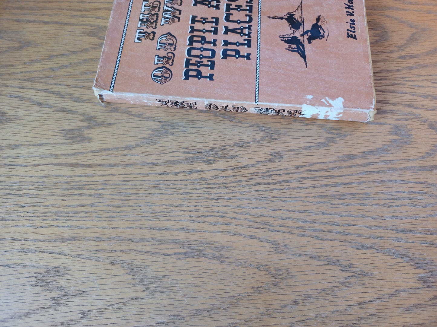 The Old West People And Places Elsie V Hanauer 1969 A S Barnes Hardcover Dust Ja