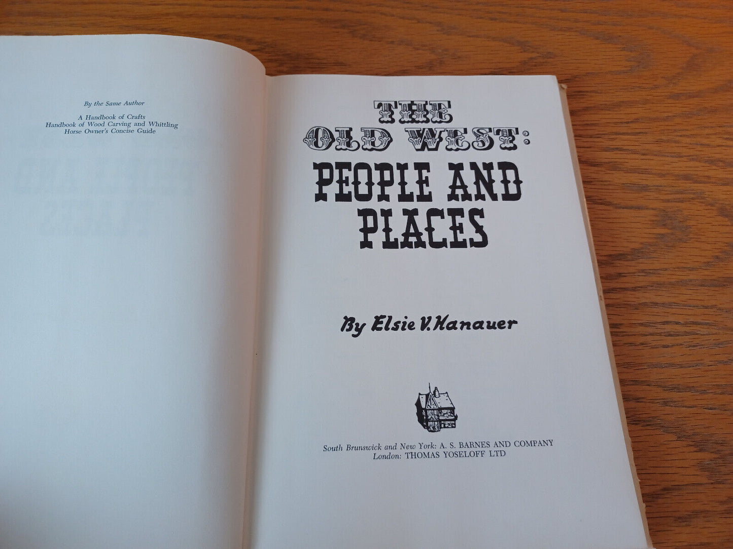 The Old West People And Places Elsie V Hanauer 1969 A S Barnes Hardcover Dust Ja