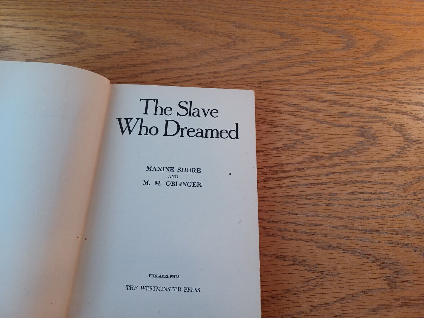 The Slave Who Dreamed Maxine Shore 1944 Hardcover Westminster Press M M Oblinger