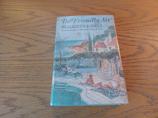 The Friendly Air Elizabeth Cadell 1971 Hardcover Dust Jacket William Morrow