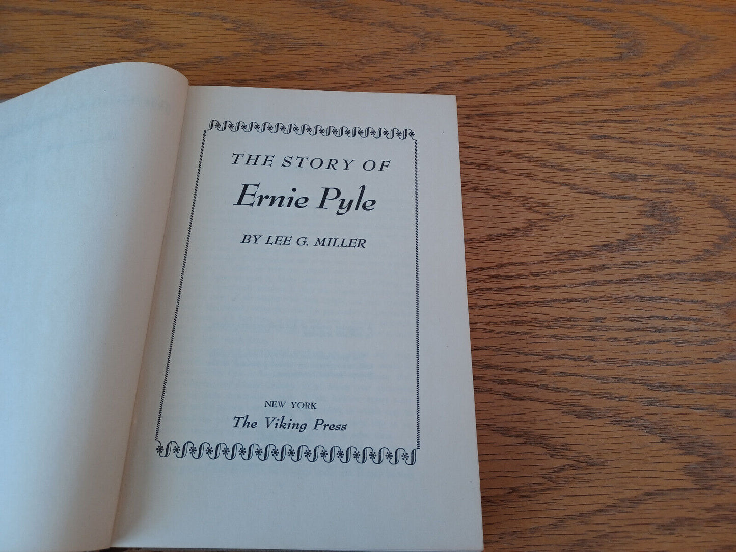 The Story Of Ernie Pyle Lee G Miller 1950 Hardcover Viking Press