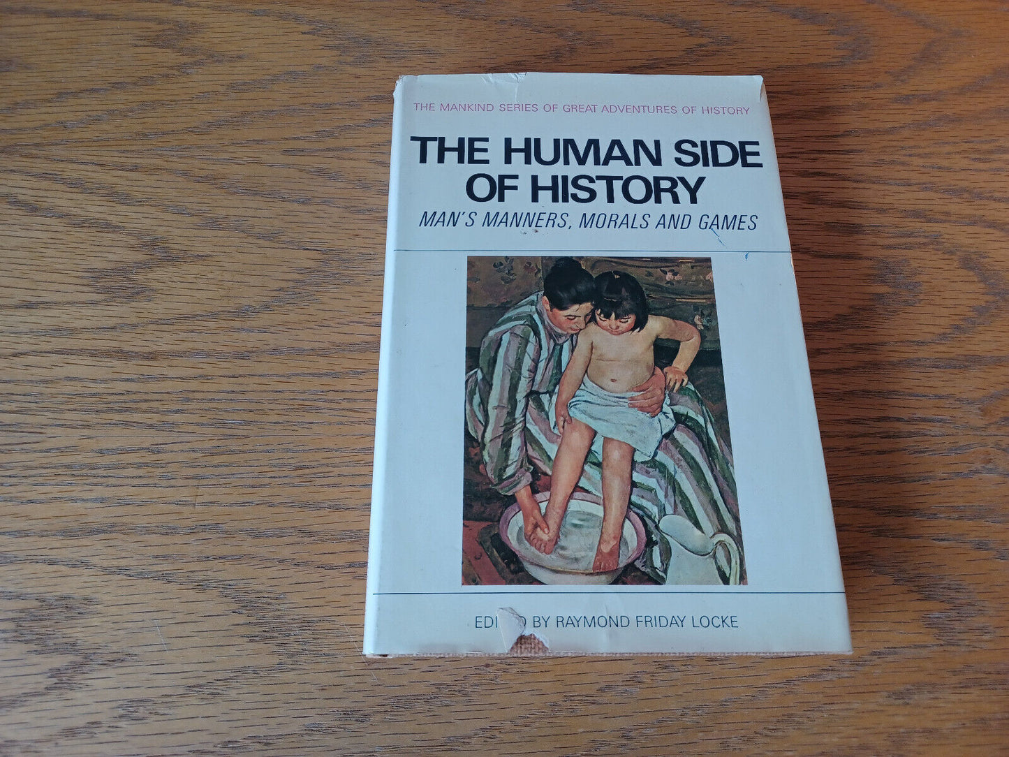 The Human Side Of History Raymond Friday Locke 1970 Hardcover Dust Jacket Hawtho