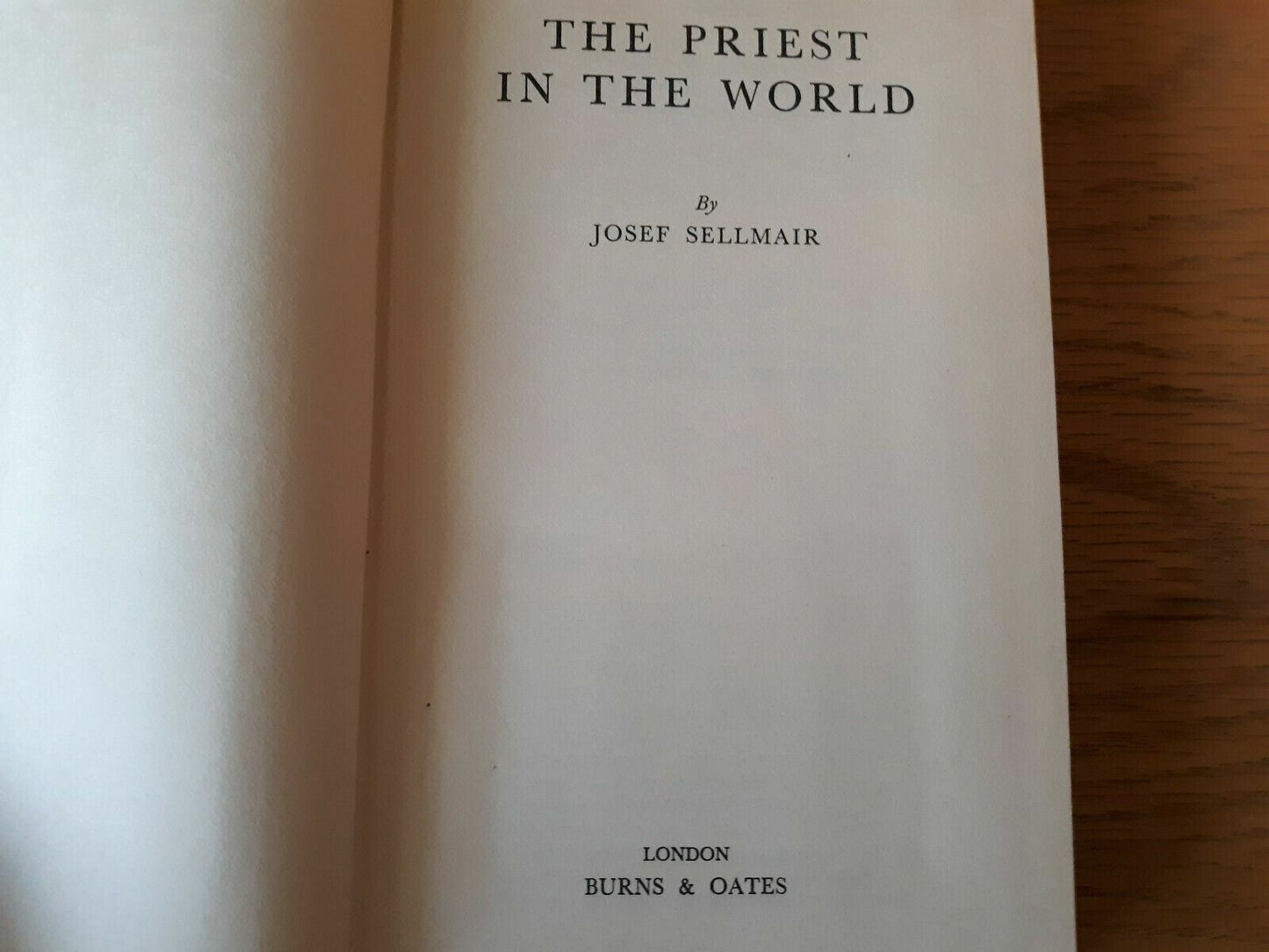 The Priest in the World (NoDust) by Rev. Josef Sellmair 1959 Hardcover