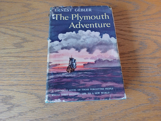 The Plymouth Adventure Ernest Gebler 1950 1st Ed Hardcover Doubleday Dust Jacket