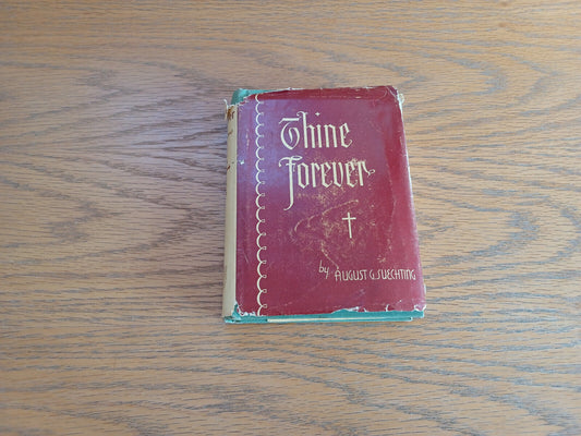 Thine Forever August G Suechting 1964 Hardcover Dust Jacket Augsburg