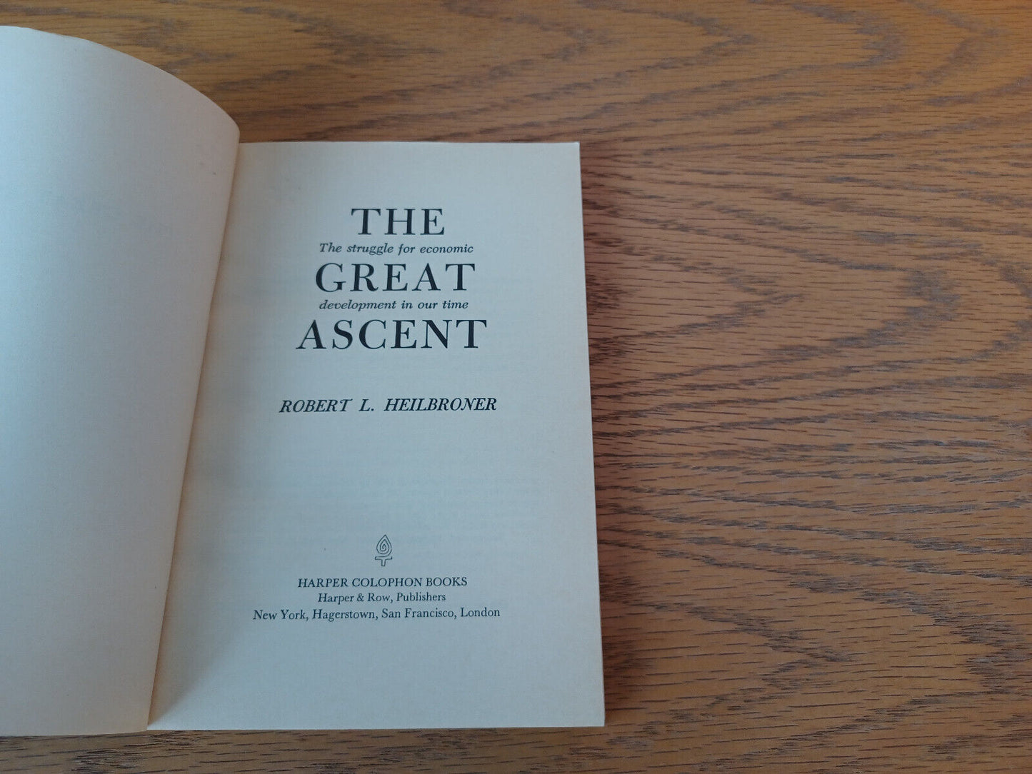 The Great Ascent Robert L Heilbronner 1963 Harper & Row Paperback