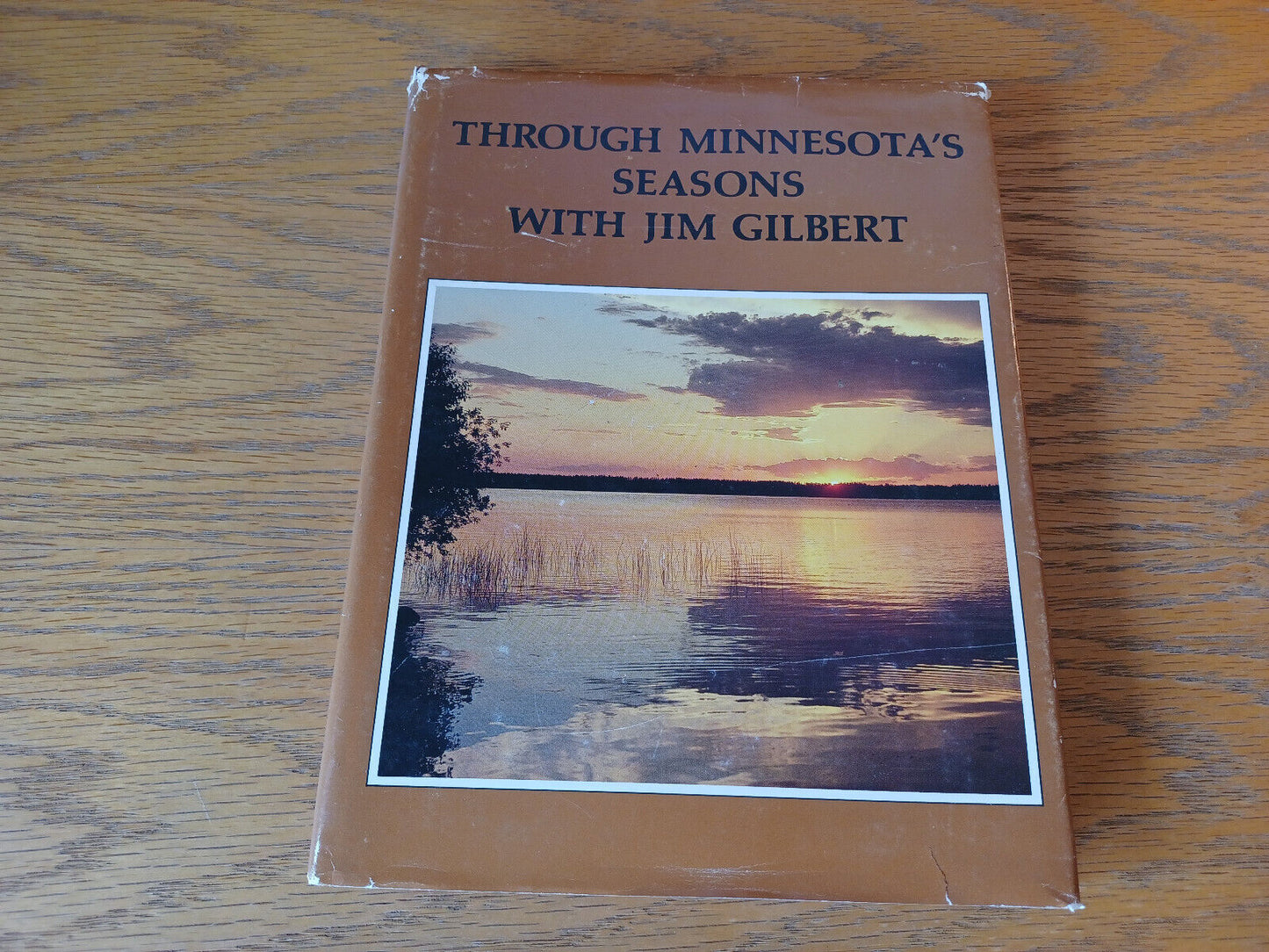 Through Minnesota's Seasons With Jim Gilbert 1987 James R Gilbert Hardcover Dust