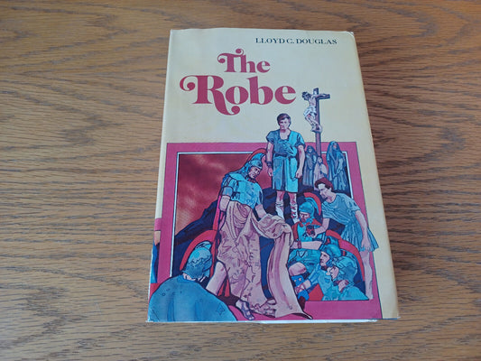 The Robe Lloyd C Douglas 1969 Book Club Edition Houghton Mifflin