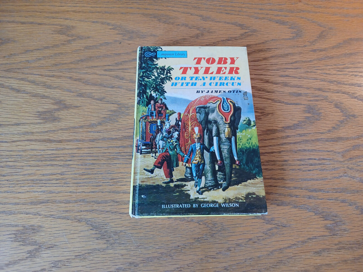 Toby Tyler Or Ten Weeks With A Circus James Otis 1967 Hardcover Grosset & Dunlap