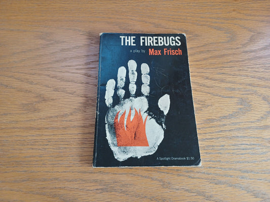 The Firebugs Max Frisch 1968 Hill and Wang Paperback