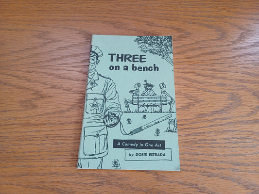 Three on a Bench Doris Estrada 1957 Baker’s Plays Paperback Comedy in One Act