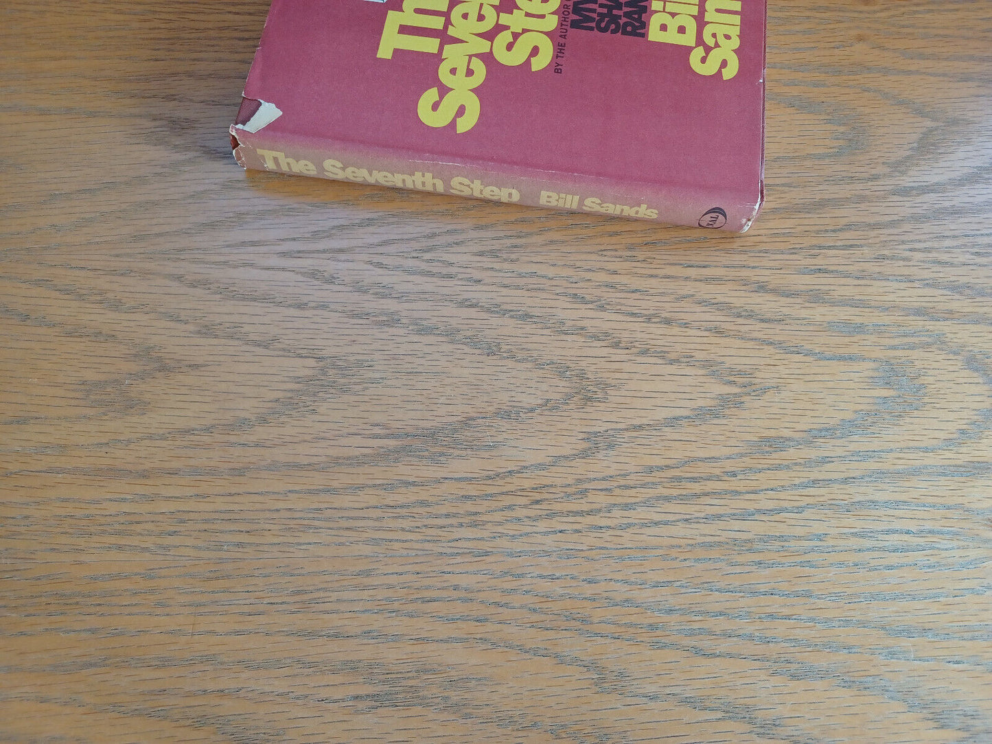 The Seventh Step Bill Sands 1967 Book Club Edition New American Library