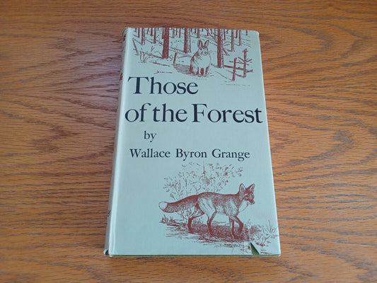 Those of the Forest Wallace Byron Grange 1957 Hardcover Dust Jacket Faber and Fa