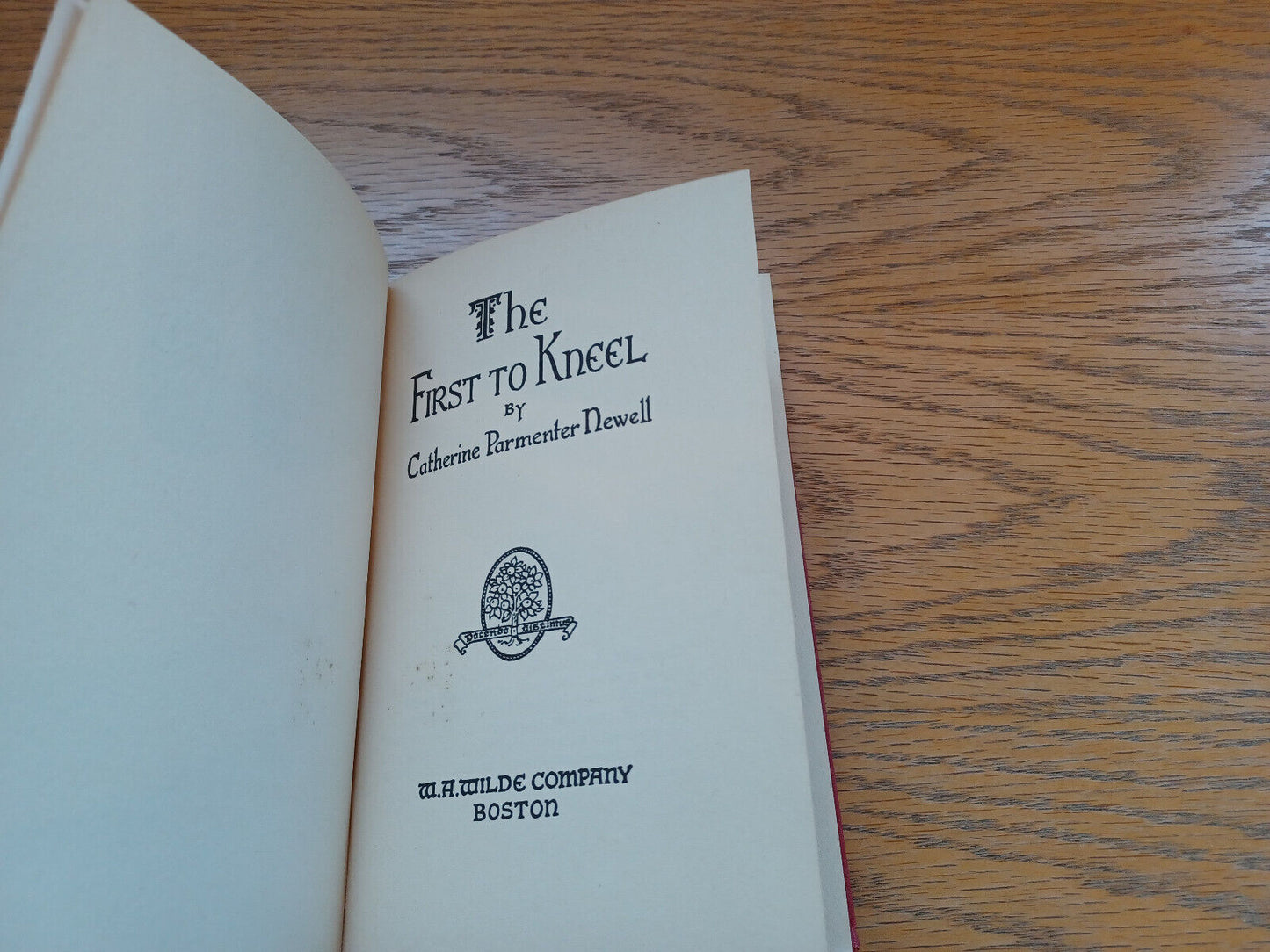 The First to Kneel Catherine Parmenter Newell 1944 Hardcover W A Wilde