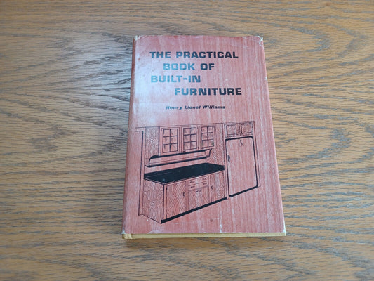 The Practical Book of Built in Furniture Henry Lionel Williams 1959 Gramercy