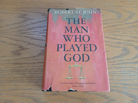 The Man Who Played God Robert St John 1962 Book Club Edition Doubleday